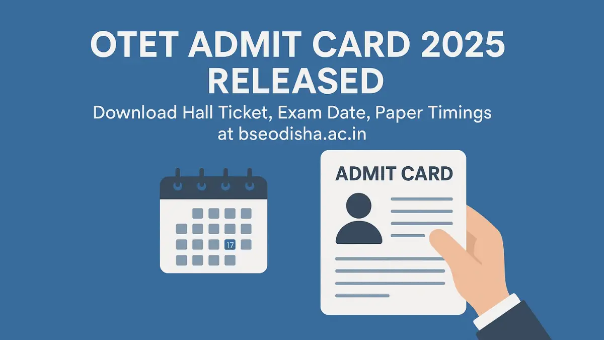 OTET Admit Card 2025 Released | Download Hall Ticket, Exam Date, Paper ...