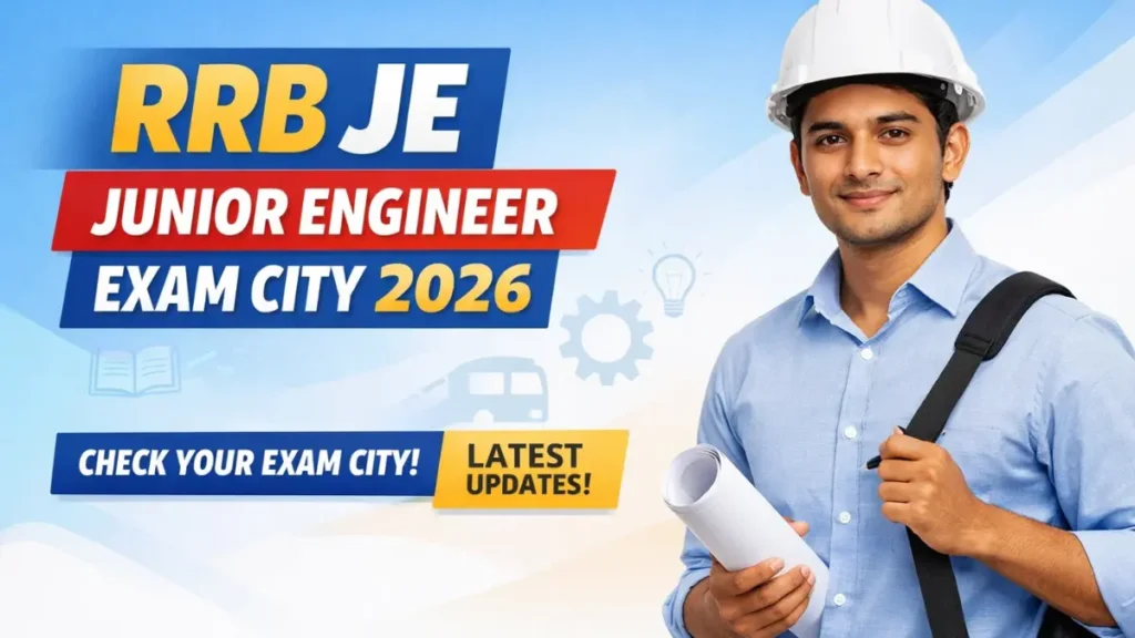 RRB JE Junior Engineer Exam City 2026