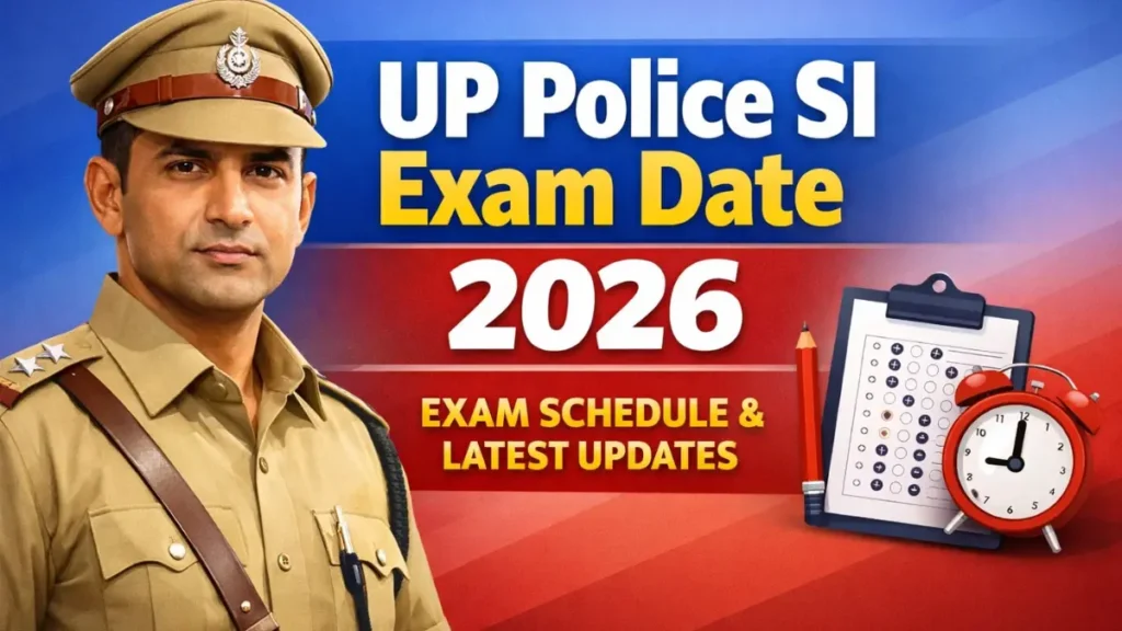 UP Police SI Exam Date 2026