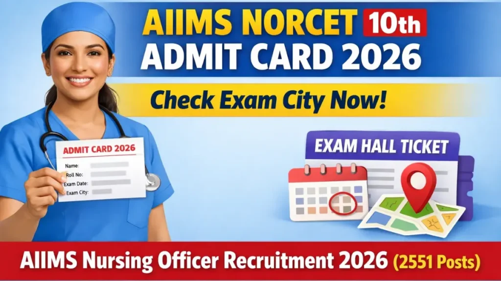 AIIMS Nursing Officer NORCET 10th Admit Card 2026