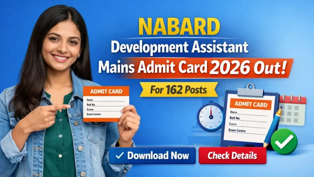 NABARD Development Assistant Mains Admit Card 2026